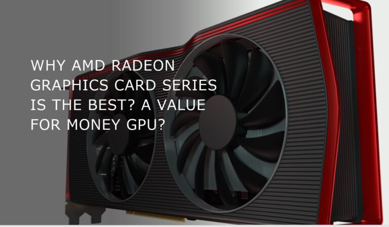 Why AMD Radeon Graphics Card series is better than NVIDIA GPUs