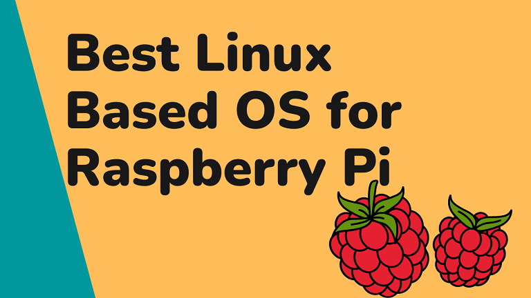 Best Linux Based OS for Raspberry Pi min